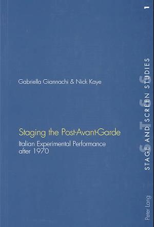 Cover for Gabriella Giannachi · Staging the Post-Avant-Garde (Paperback Book) (2002)