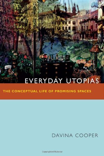 Cover for Davina Cooper · Everyday Utopias: The Conceptual Life of Promising Spaces (Paperback Book) (2013)