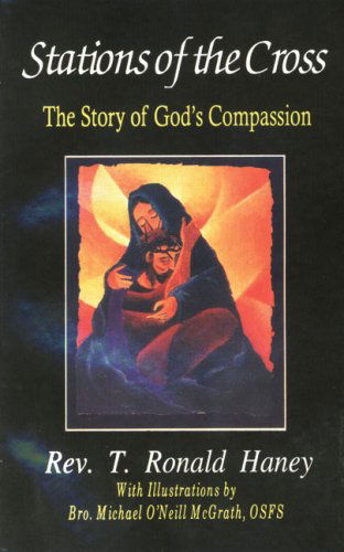 Cover for T. Ronald Haney · Stations of the Cross: The Story of God's Compassion (Paperback Book) (1998)