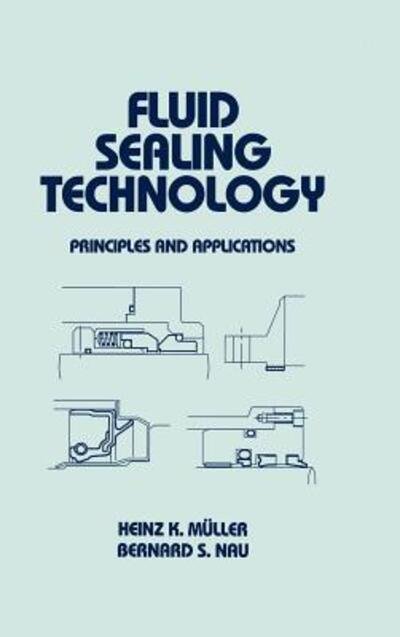 Cover for Muller · Fluid Sealing Technology: Principles and Applications - Mechanical Engineering (Hardcover Book) (1998)