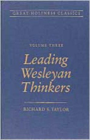 Cover for Richard S. Taylor · Leading Wesleyan Thinkers: Volume 3 (Great Holiness Classics) (Hardcover Book) (1985)