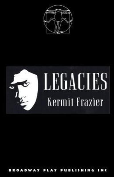 Cover for Kermit Frazier · Legacies (Paperback Book) (2013)