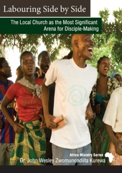 Labouring Side by Side - Dr. John Wesley Zwomunonditta Kurewa - Books - Upper Room - 9780881778694 - 2011