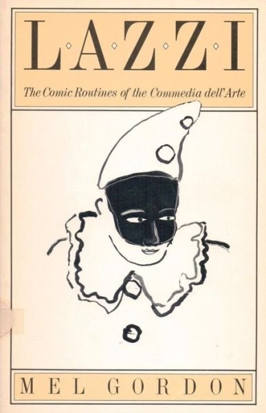 Cover for Mel Gordon · Lazzi: The Comic Routines of the Commedia dell'Arte (Paperback Bog) (2001)