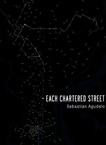 Cover for Sebastian Agudelo · Each Chartered Street (Paperback Book) (2013)