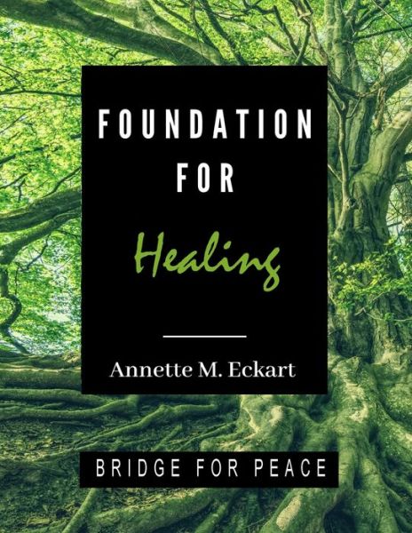 Cover for Annette Eckart · Foundation for Healing (Paperback Book) (2021)