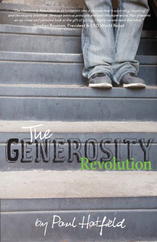 The Generosity Revolution - Paul Hatfield - Kirjat - Endurance Press - 9780985674694 - tiistai 29. lokakuuta 2013