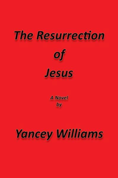 Cover for Yancey Williams · The Resurrection of Jesus (Paperback Book) (2019)