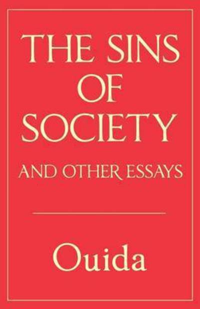 Cover for Ouida · The Sins of Society and other essays (Paperback Bog) (2023)