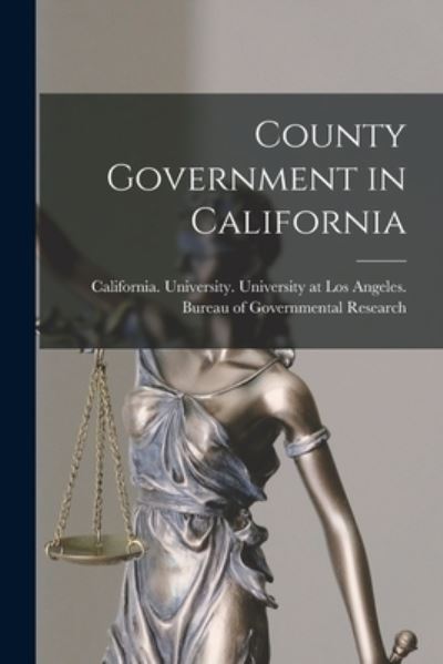 Cover for California University University at · County Government in California (Paperback Book) (2021)