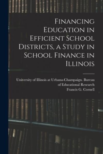 Cover for University of Illinois at Urbana-Cham · Financing Education in Efficient School Districts, a Study in School Finance in Illinois (Paperback Book) (2021)
