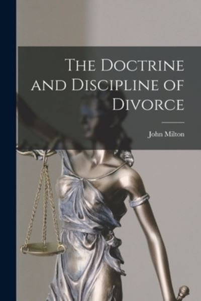 Cover for John Milton · Doctrine and Discipline of Divorce (Buch) (2022)