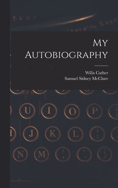 Cover for Willa Cather · My Autobiography (Bok) (2022)