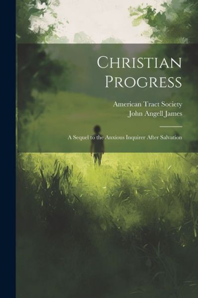 Cover for John Angell James · Christian Progress (Book) (2023)