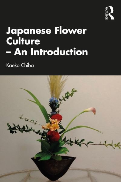 Cover for Kaeko Chiba · Japanese Flower Culture – An Introduction (Pocketbok) (2022)