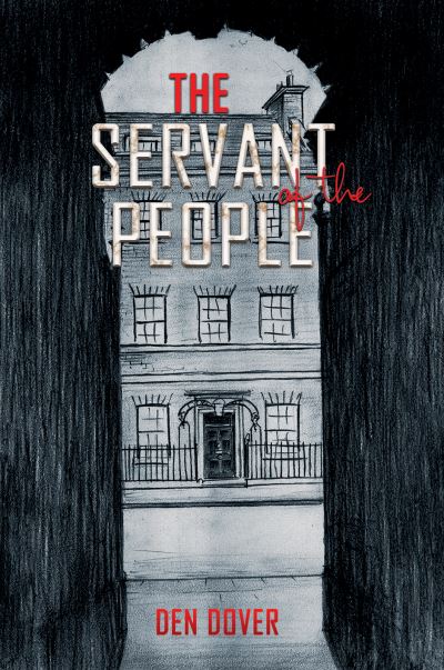 The Servant of the People - Den Dover - Książki - Austin Macauley Publishers - 9781035837694 - 13 września 2024