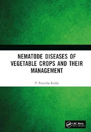 Cover for P. Parvatha Reddy · Nematode Diseases of Vegetable Crops and their Management (Hardcover Book) (2025)
