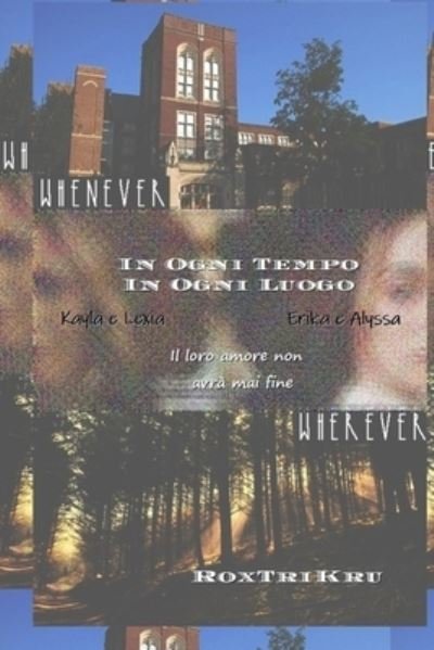 Cover for Rox Trikru · Whenever, Wherever - Secondo Libro (1di2) - Whenever, Wherever (Pocketbok) (2019)