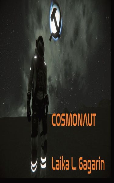 Cover for Laika L Gagarin · Cosmonaut - Cosmonaut (Paperback Book) [5th Edition edition] (2020)