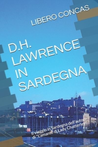 Cover for Libero CONCAS · D. H. Lawrence in Sardegna (Book) (2019)