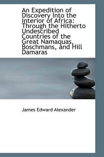 Cover for James Edward Alexander · An Expedition of Discovery into the Interior of Africa: Through the Hitherto Undescribed Countries O (Paperback Book) (2009)