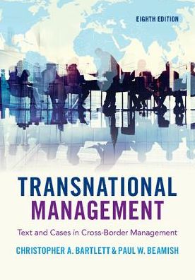 Cover for Bartlett, Christopher A. (Harvard University, Massachusetts) · Transnational Management: Text and Cases in Cross-Border Management (Paperback Book) [8 Revised edition] (2018)