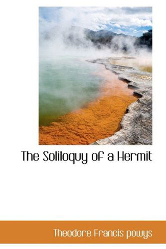 Cover for Theodore Francis Powys · The Soliloquy of a Hermit (Hardcover Book) (2009)