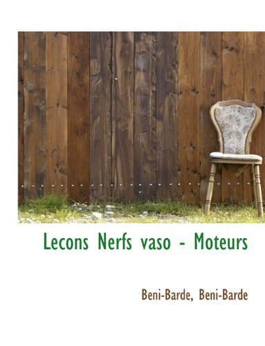 Lecons Nerfs Vaso - Moteurs - Bni-Barde - Boeken - BiblioLife - 9781116695694 - 11 november 2009
