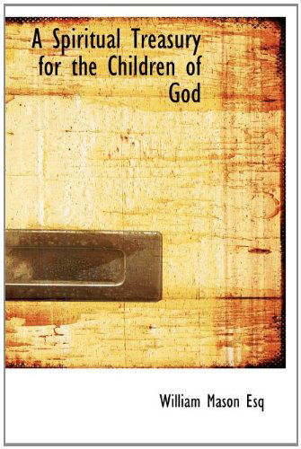 Cover for William Mason · A Spiritual Treasury for the Children of God (Hardcover Book) (2010)