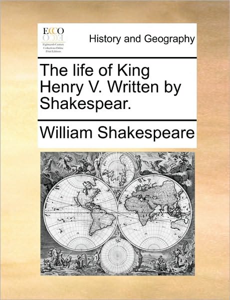 Cover for William Shakespeare · The Life of King Henry V. Written by Shakespear. (Paperback Book) (2010)