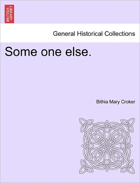 Cover for Bithia Mary Croker · Some One Else. (Pocketbok) (2011)