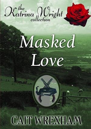 Cover for Cait Wrexham · Masked Love (Book) (2014)
