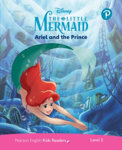 Cover for Kathryn Harper · Level 2: Disney Kids Readers Ariel and the Prince Pack - Pearson English Kids Readers (Book) (2021)