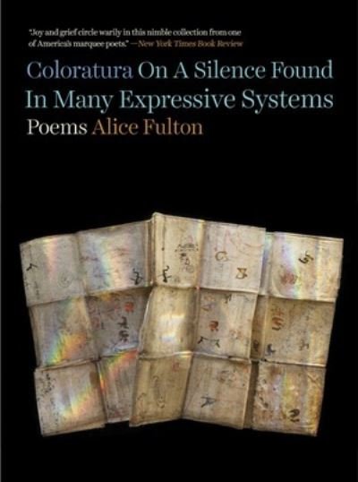 Cover for Alice Fulton · Coloratura On A Silence Found In Many Expressive Systems: Poems (Paperback Book) (2024)