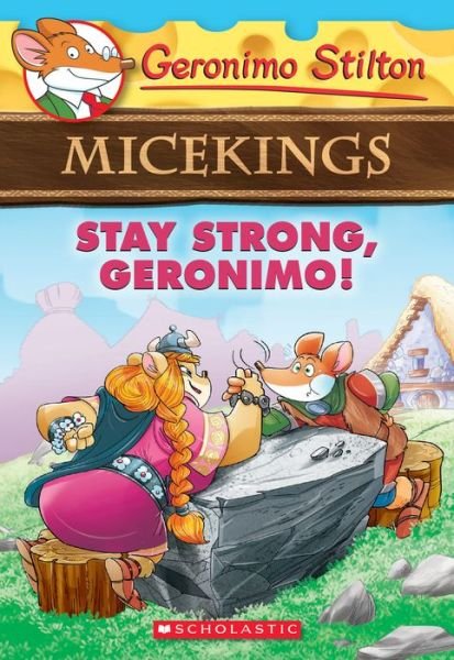 Cover for Geronimo Stilton · Stay Strong, Geronimo! (Geronimo Stilton Micekings #4) - Geronimo Stilton Micekings (Paperback Bog) (2017)