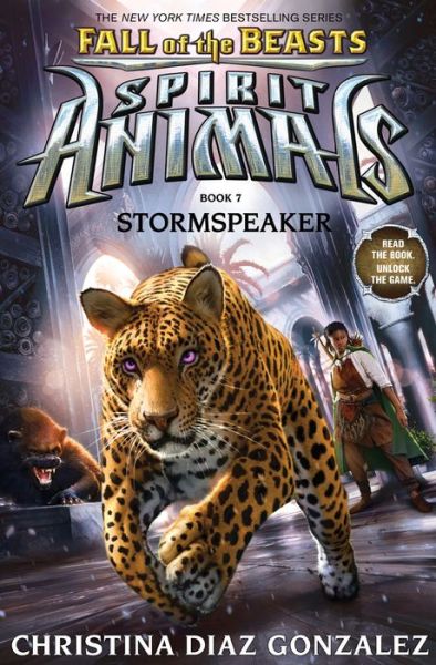 Fall of the Beasts 7: Stormspeaker - Spirit Animals - Christina Diaz Gonzalez - Books - Scholastic US - 9781338116694 - January 30, 2018