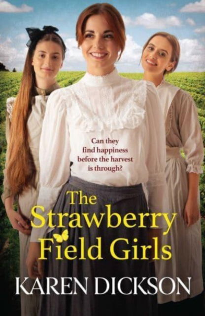 Cover for Karen Dickson · The Strawberry Field Girls: A heart-warming and moving saga set before WW1 (Pocketbok) (2023)