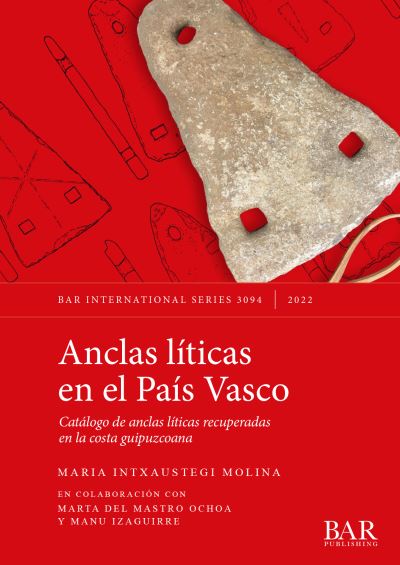 Cover for Maria Intxaustegi Molina · Anclas líticas en el País Vasco (Book) (2022)