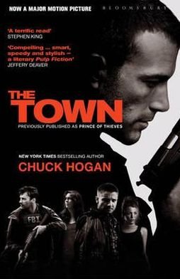 Cover for Chuck Hogan · The Town: Prince of Thieves (Paperback Book) [Film Tie-in edition] (2010)