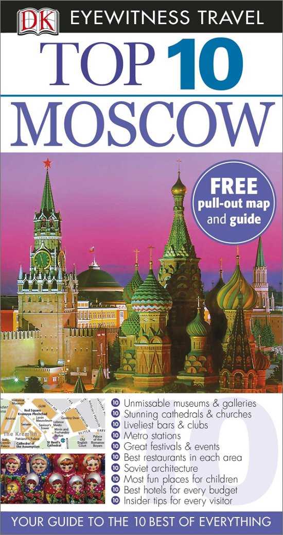 DK Eyewitness Top 10 Moscow - Pocket Travel Guide - DK Eyewitness - Kirjat - Dorling Kindersley Ltd - 9781409326694 - tiistai 1. heinäkuuta 2014