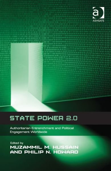 Cover for Muzammil M. Hussain · State Power 2.0: Authoritarian Entrenchment and Political Engagement Worldwide (Hardcover bog) [New edition] (2013)