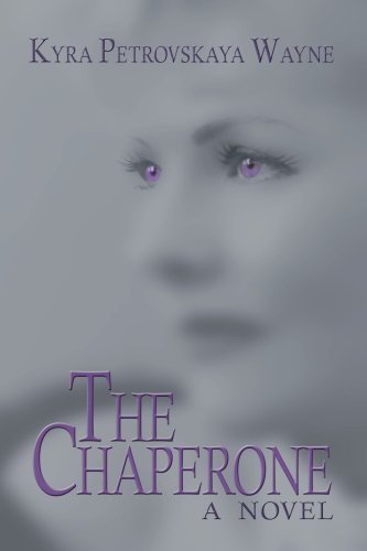 Cover for Kyra Petrovskaya Wayne · The Chaperone (Paperback Bog) (2007)