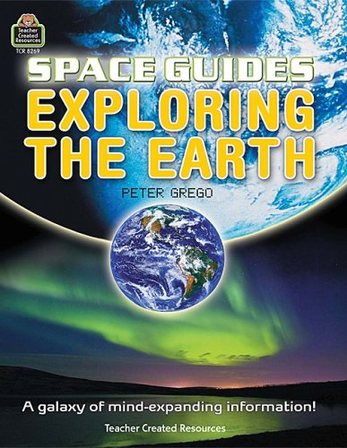 Cover for Teacher Created Resources · Space Guides: Exploring the Earth (Paperback Book) (2008)