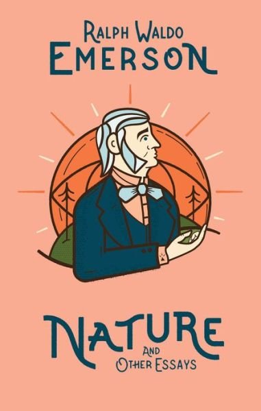 Cover for Ralph Waldo Emerson · Nature and Other Essays (Hardcover Book) (2019)