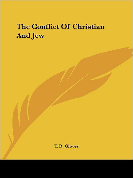 Cover for T. R. Glover · The Conflict of Christian and Jew (Paperback Book) (2005)