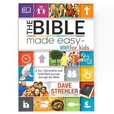 Cover for Dave Strehler · The Bible Made Easy for Kids (Hardcover Book) (2015)