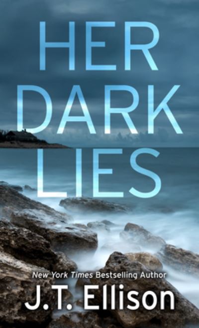 Cover for J. T. Ellison · Her Dark Lies (Hardcover Book) (2021)