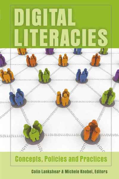 Digital Literacies: Concepts, Policies and Practices - New Literacies and Digital Epistemologies - - Books - Peter Lang Publishing Inc - 9781433101694 - July 2, 2008
