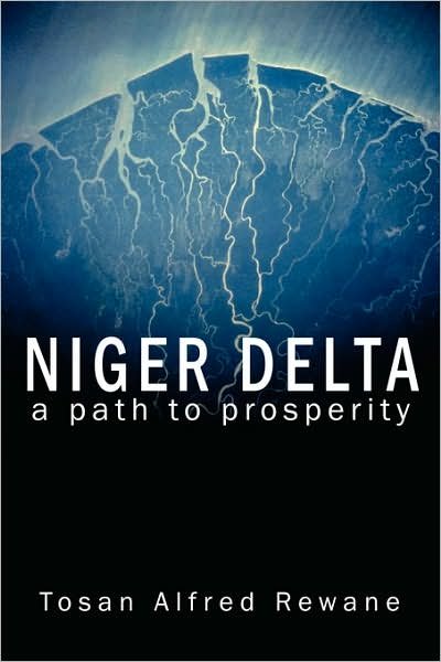 Cover for Tosan Rewane · Niger Delta: a Path to Prosperity (Taschenbuch) (2007)