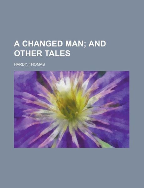 Cover for Hardy · A Changed Man (Book)